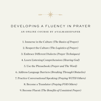 Developing a Fluency in Prayer - Val Marie Paper, teach me to pray, learn to pray, lessons in prayer, prayer 101, how do I pray, learning to talk to the Lord, language of prayer