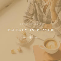 Developing a Fluency in Prayer - Val Marie Paper, teach me to pray, learn to pray, lessons in prayer, prayer 101, how do I pray, learning to talk to the Lord, language of prayer